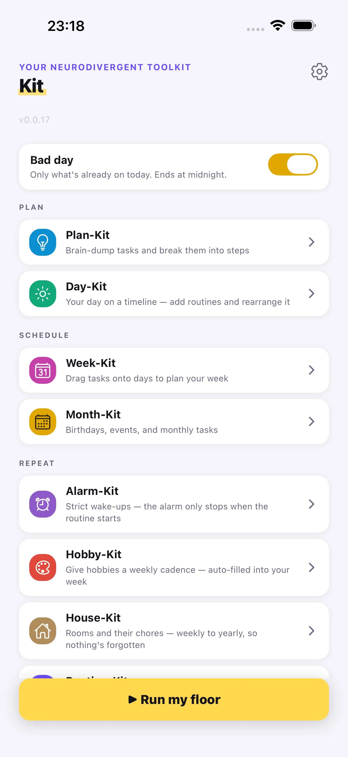The ADHD Kit Home screen with the Bad day switch on, the hint “Only what’s already on today. Ends at midnight.”, the kit tiles, and a yellow button reading “Run my floor”.