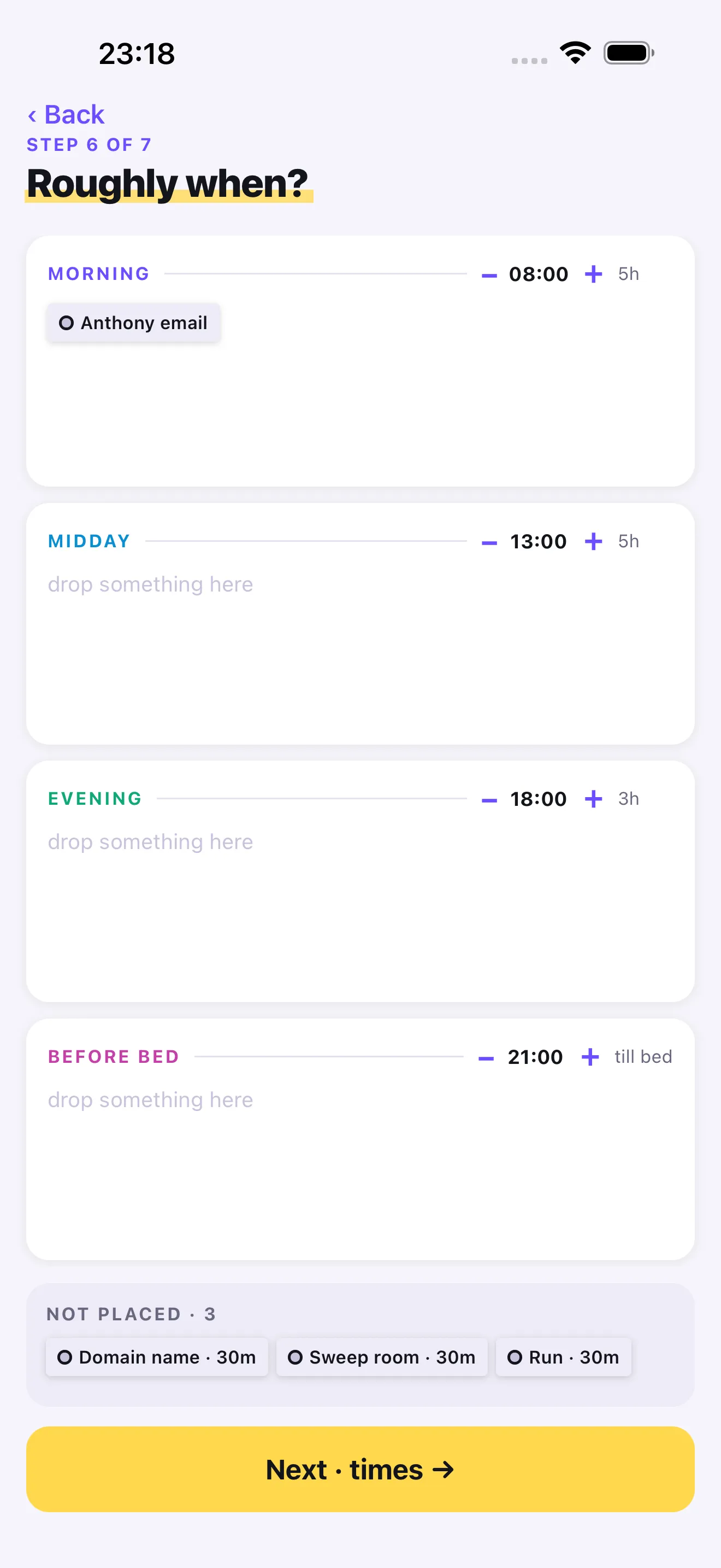 Plan-Kit step 6, “Roughly when?”: four blocks labelled Morning, Midday, Evening and Before bed, each with a start time, one task placed under Morning, and three unplaced tasks in a tray.