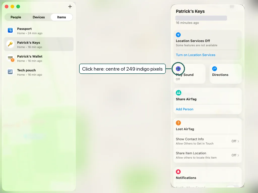 The Find My window on the Items tab with Patrick’s Keys selected. The detail card is open on the right, showing Play Sound, Directions, Share AirTag and Lost AirTag. A green ring marks the purple play circle on the Play Sound tile, labelled “Click here: centre of 249 indigo pixels”. The map behind the card is blurred and the address line is blanked out.